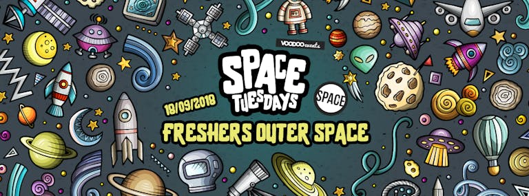 Space Tuesdays : Leeds - Freshers Outer Space
