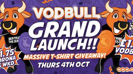 Vodbull Grand Launch!! 4th Oct!! MASSIVE T-SHIRT GIVEAWAY!!