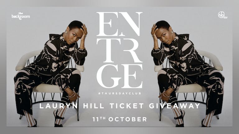 Entourage Leeds @ Backroom :: Lauryn Hill Ticket Giveaway!
