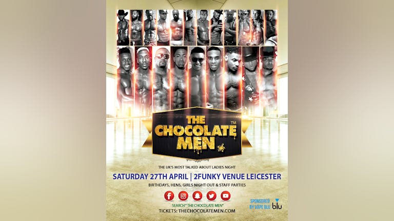The Chocolate Men Leicester Show - Live & Uncensored