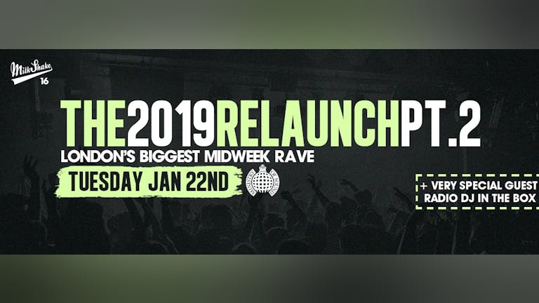 Tonight! Milkshake, Ministry of Sound | Official ReLaunch 2019 Pt 2 
