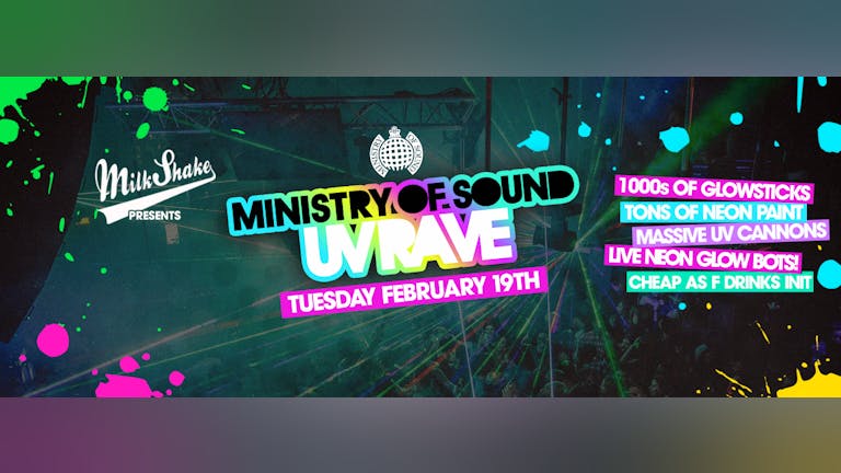 Milkshake, Ministry of Sound | Official UV Rave 2019 - Tonight!