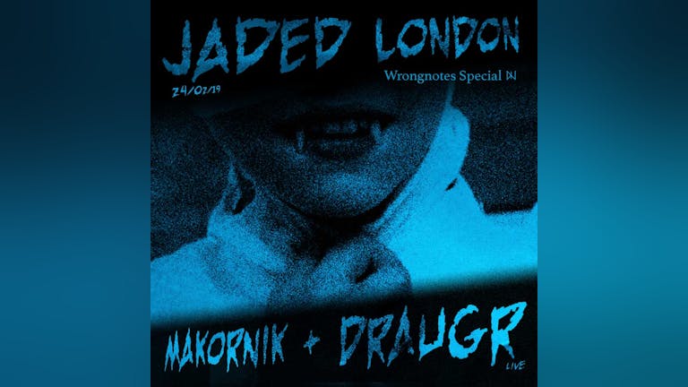 Jaded x Wrongnotes: Draugr (live), Makornik, Lesion