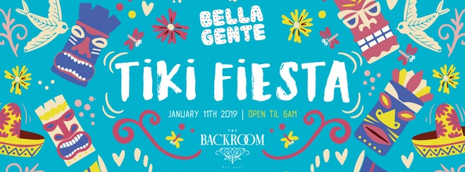 Bella Gente Tiki Fiesta @ The Backroom