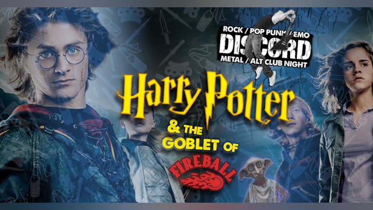 Discord presents: Harry Potter & The Goblet of Fireball!