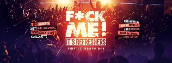 TICKETS ON THE DOOR *TONIGHT* F*CK ME IT’S REFRESHERS! – London’s BIGGEST Refreshers Event! Tickets Selling FAST!