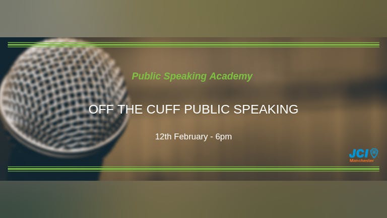 Public Speaking Academy - Off the cuff public speaking
