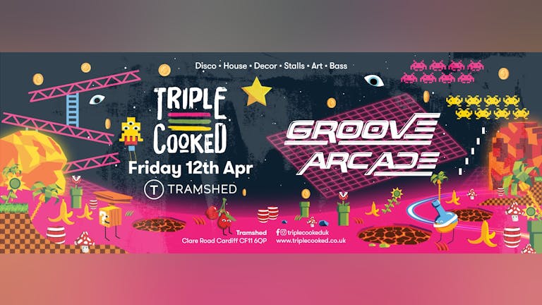 Triple Cooked: Cardiff - Groove Arcade