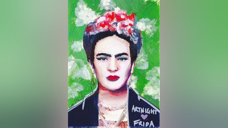 ArtNight: Frida Kahlo Green on the 20/02/2019 in London
