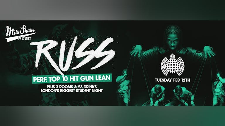 Milkshake, Ministry of Sound Presents : Russ - GUN LEAN | Live tonight 10pm + 3 Rooms of Raving