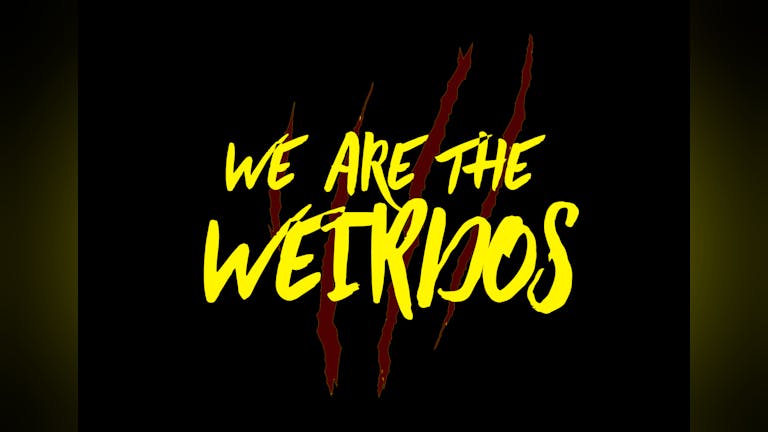 The Final Girls present We Are The Weirdos 2