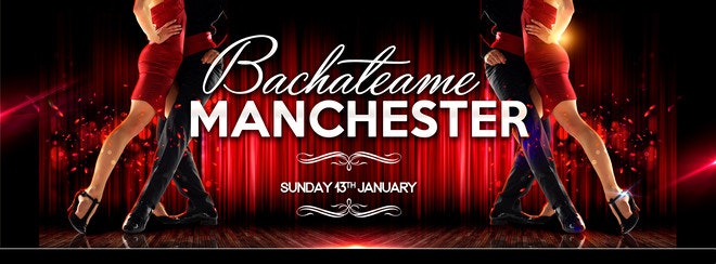 Bachateme Manchester: Sunday 13th January