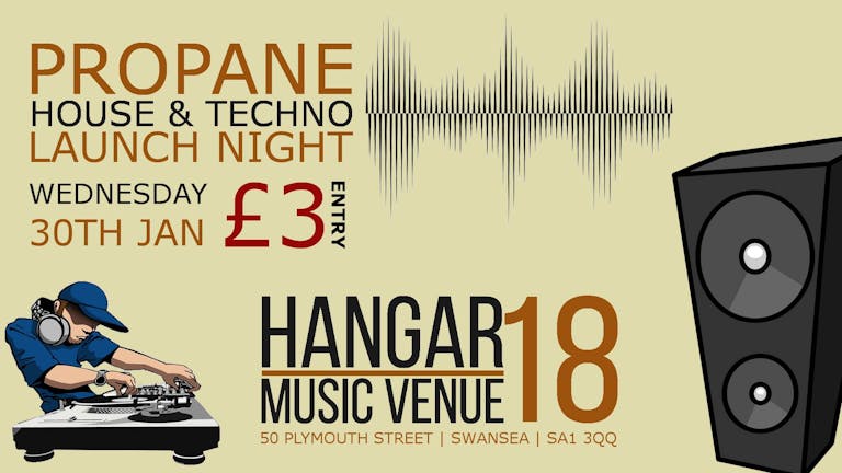 Propane House & Techno Launch Night