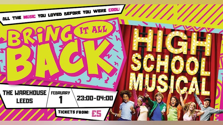 Bring It All Back - High School Musical Party - Leeds