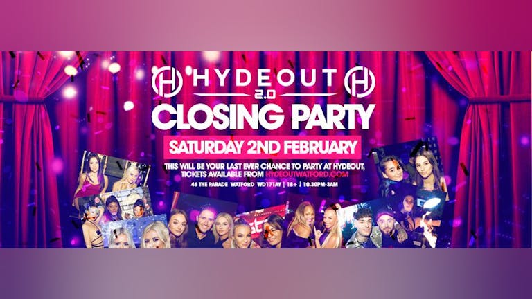 Hydeout Watford Closing Party 