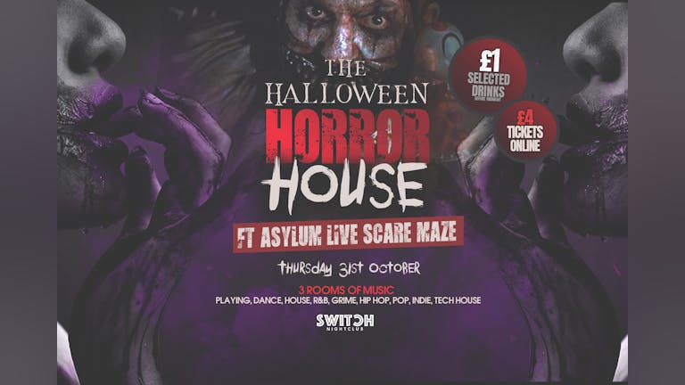 Switch Presents The Halloween Horror House