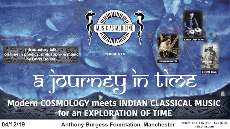 Music As Medicine: **SOLD OUT** A Journey In Time - Modern Cosmology meets Indian Classical Music for an Exploration of Time