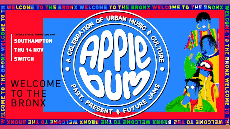 Applebum / Southampton / Welcome to the Bronx