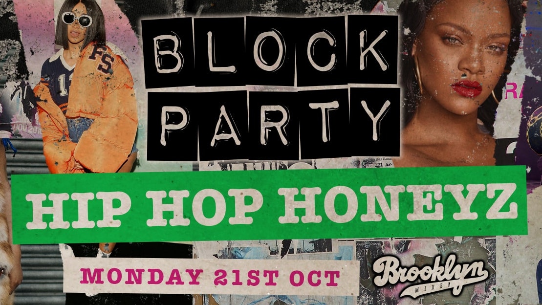Block Party Mondays – Hip Hop Honeyz Special