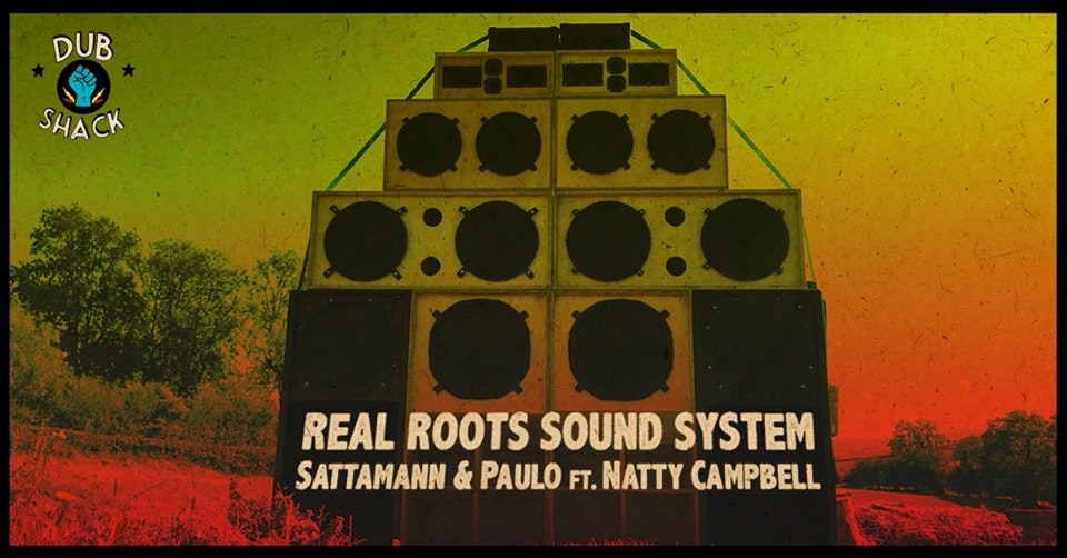 DUB SHACK // Real Roots Sound System ft. Natty Campbell