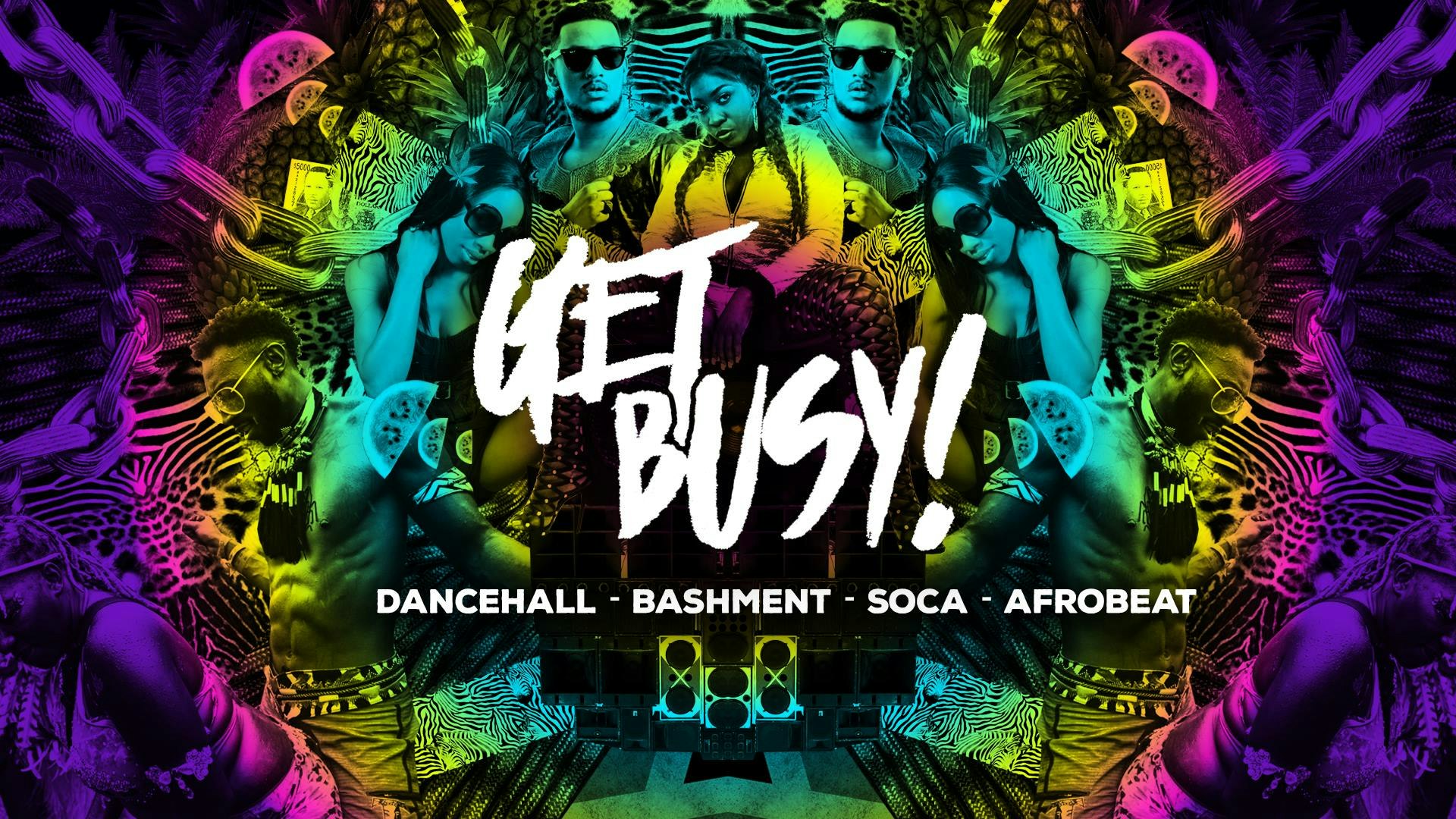 Get Busy – Dancehall, Afrobeats & Soca