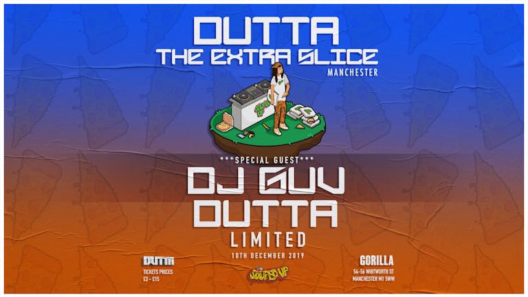 Dutta - The Extra Slice Tour w/ DJ GUV