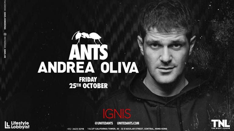 Ignis presents ANTS in Hong Kong with Andrea Oliva