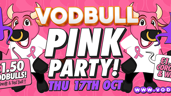 Vodbull ***200 TICS ON THE DOOR FROM 11pm*** PINK PARTY for Breast Cancer!!
