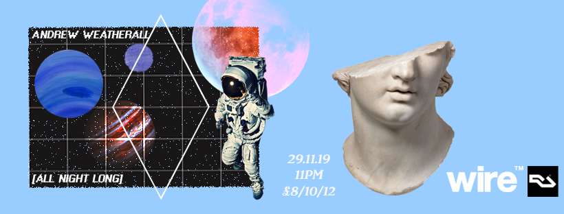 Wire presents Andrew Weatherall (All Night Long)