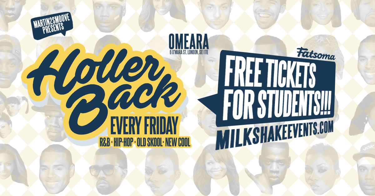 Holler Back – HipHop n R&B at Omeara TONIGHT | FREE STUDENT TICKETS!