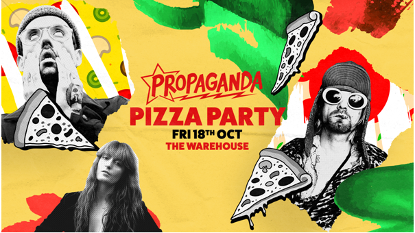 Propaganda Leeds – Pizza Party!