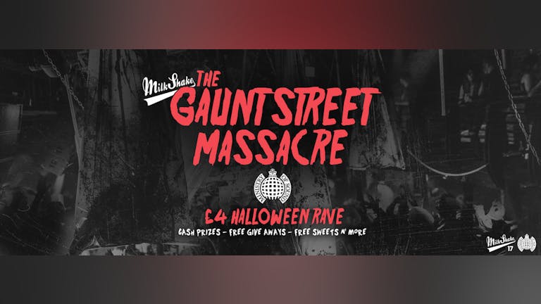 ​The Gaunt Street Massacre 2019 - TONIGHT! | £4 Ministry of Sound Halloween Rave