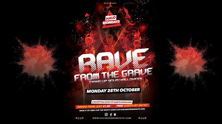 Halo Mondays 28.10 - Rave from the Grave - Halloween Special //// Drinks from £1.50 - Bournemouth's Biggest Student Night // Bournemouth Freshers