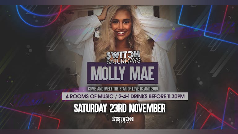 Switch Saturdays - Ft Molly Mae 23rd Nov
