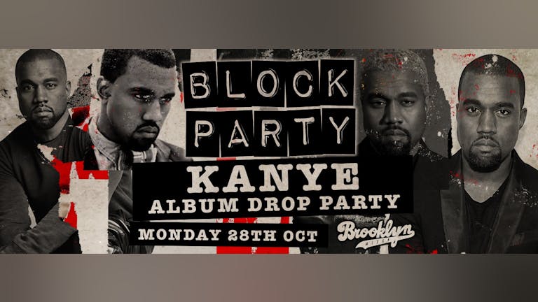 Block Party Mondays - Kanye Album Drop
