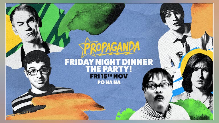 Propaganda Bath - Friday Night Dinner: The Party