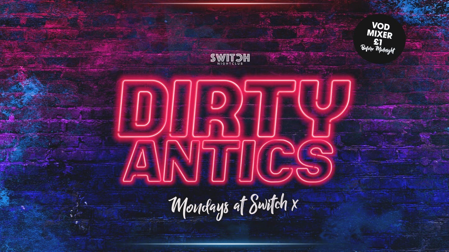 Dirty Antics – 4th Nov
