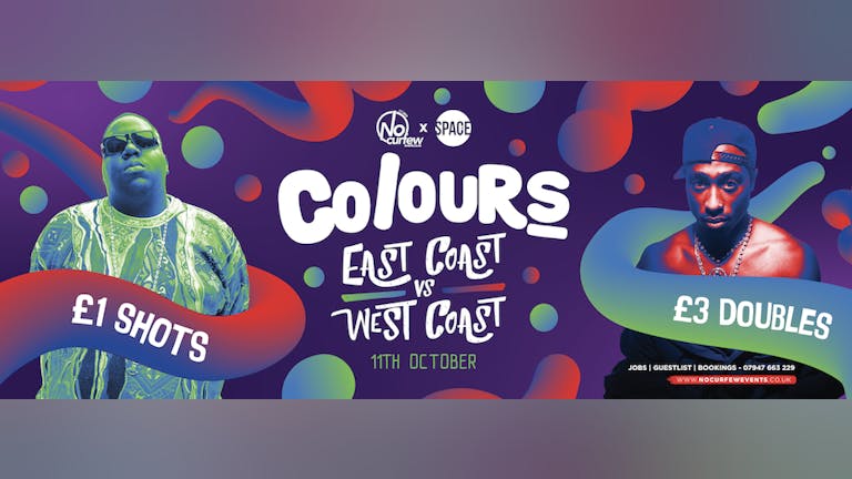 Colours Leeds at Space :: East Coast vs West Coast :: £1 Drinks