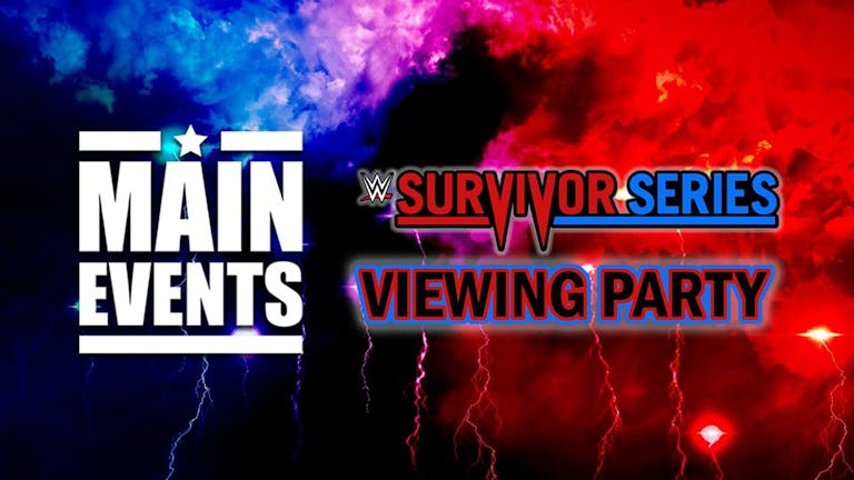 Main Events Survivor Series 2019 Party