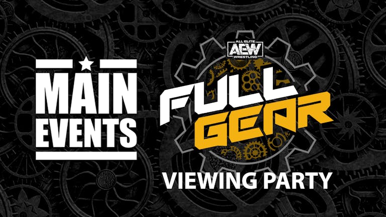 Main Events AEW Full Gear Party