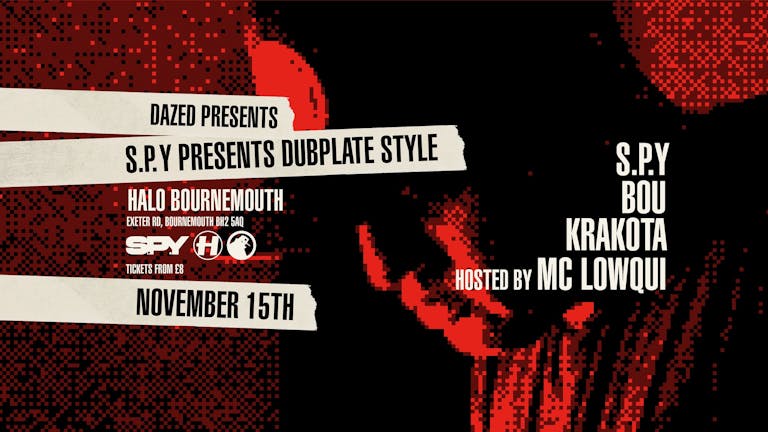 Dazed Presents S.P.Y Dubplate Style