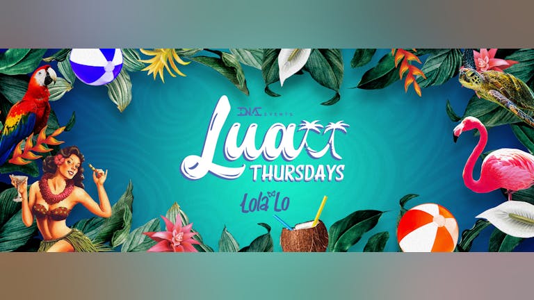 Luau - Thursdays at Lola Lo
