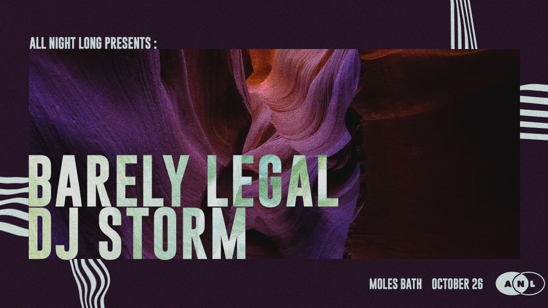 All Night Long: Barely Legal & DJ Storm