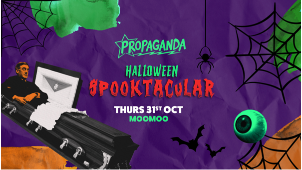 Propaganda Cheltenham – Halloween Spooktacular! *SOLD OUT* – Tickets available on the door.
