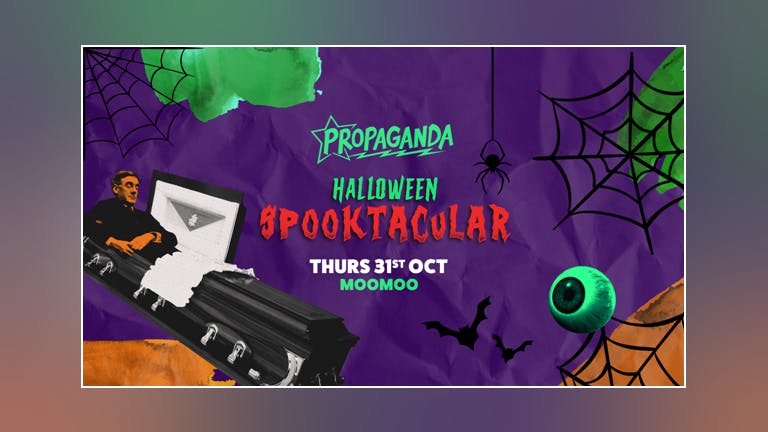 Propaganda Cheltenham - Halloween Spooktacular! *SOLD OUT* - Tickets available on the door.