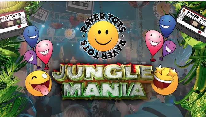 Raver Tots x Jungle Mania