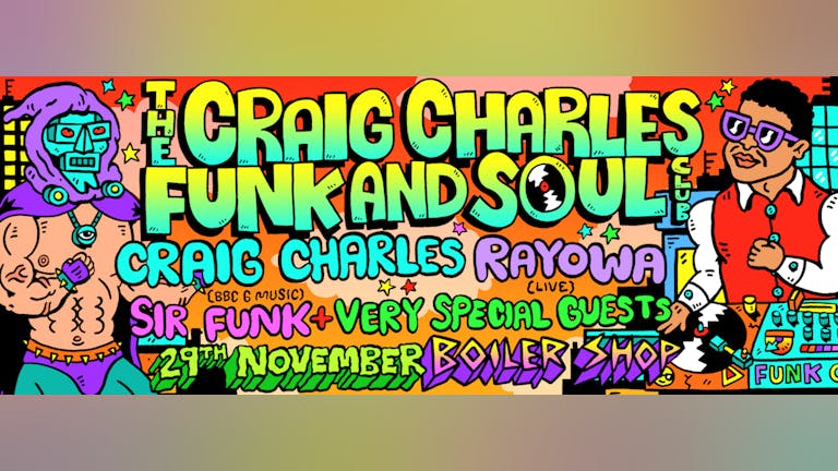 Craig Charles Funk and Soul Club - Newcastle 