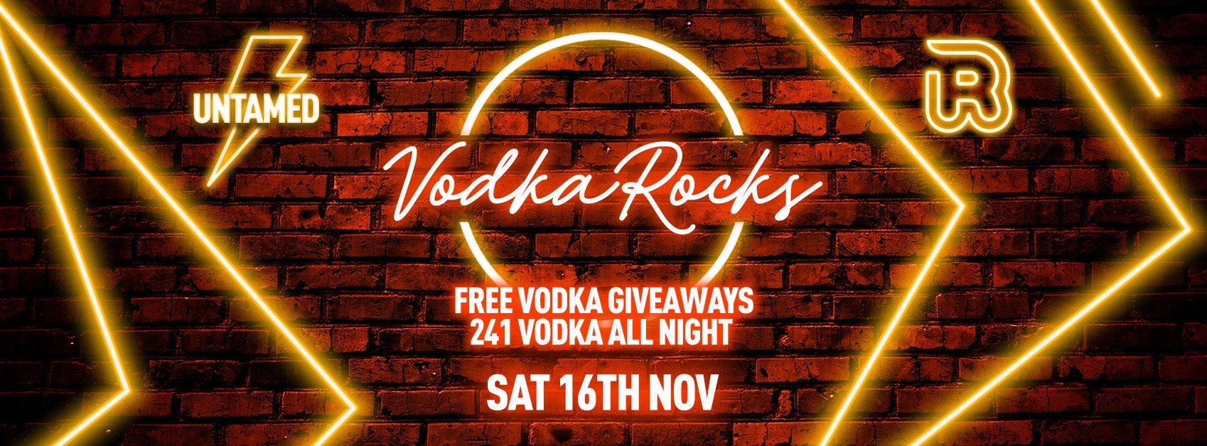 Untamed Saturday’s [95% SOLD OUT]  // “VODKA ROCKS” 241 ALL VODKA – ALL NIGHT! // FREE ENTRY (FIRST 100) // Saturday 16th November