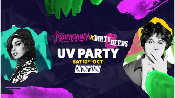 Propaganda Sheffield & Dirty Deeds – UV Party!