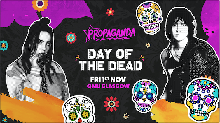 Propaganda Glasgow – Day of the Dead